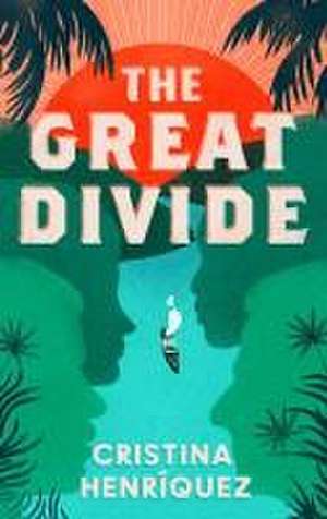 The Great Divide de Cristina Henriquez