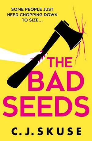 The Bad Seeds de C. J. Skuse