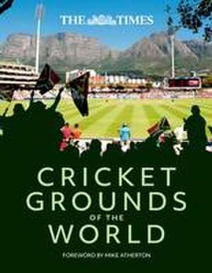 Times Cricket Grounds of the World de Times Uk