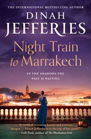 Night Train to Marrakech de Dinah Jefferies