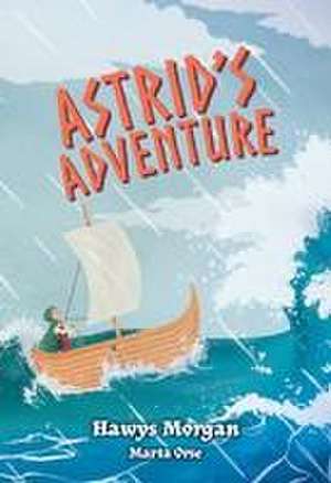 Astrid's Adventure de Hawys Morgan