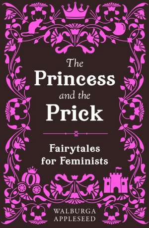 PRINCESS & PRICK PB de Walburga Appleseed