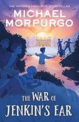 The War of Jenkins' Ear de Michael Morpurgo