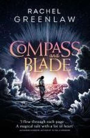 Compass and Blade de Rachel Greenlaw