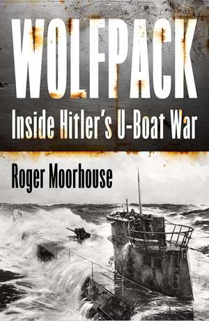 Wolfpack de Roger Moorhouse