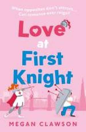 Love at First Knight de Megan Clawson