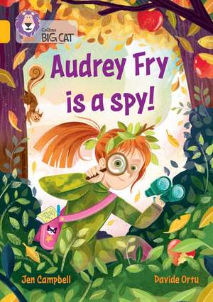 Audrey Fry Is a Spy! de Jennifer Campbell