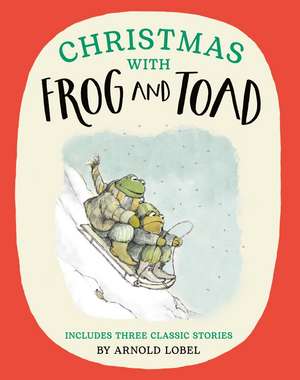 Christmas with Frog and Toad de Arnold Lobel