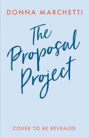 The Proposal Project de Donna Marchetti