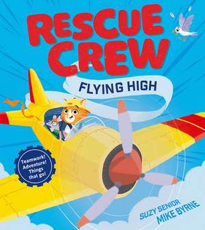 Rescue Crew - Flying High de Suzy Senior