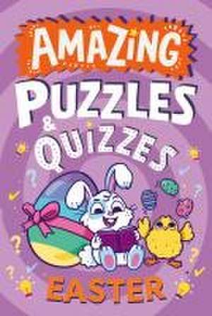 Amazing Easter Puzzles and Quizzes de Hannah Wilson