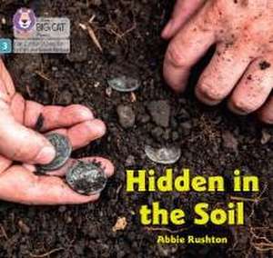 Hidden in the Soil de Abbie Rushton