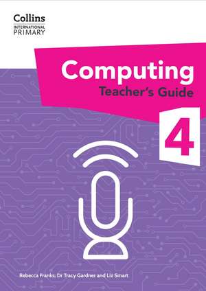 Collins International Primary Computing Teacher's Guide: Stage 4 de Gardner