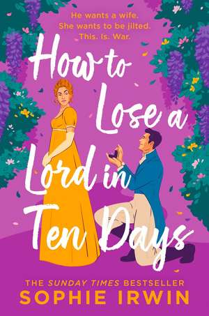 How to Lose a Lord in Ten Days de Sophie Irwin