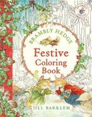 Brambly Hedge: Festive Coloring Book de Jill Barklem