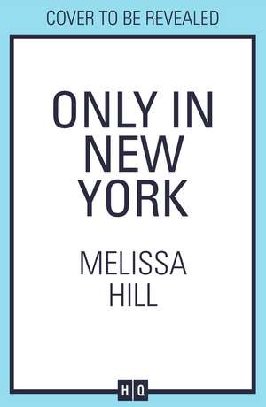 Only in New York de Melissa Hill