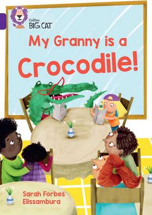 My Granny Is a Crocodile! de Sarah Forbes