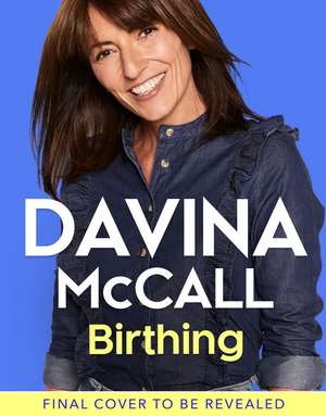 Birthing de Davina Mccall