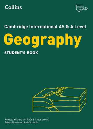 Cambridge International AS & A Level Geography Student's Book de Andy Schindler