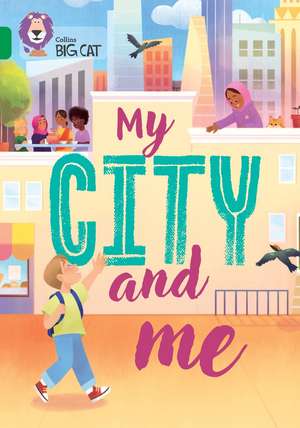 Collins Big Cat - My City and Me de Harpercollins Uk