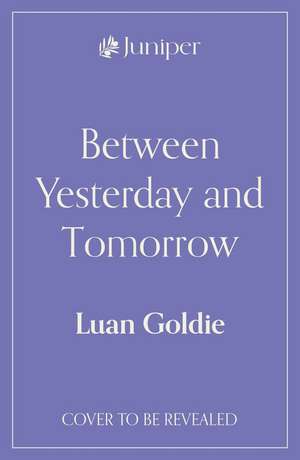 BETWEEN YESTERDAY & TOMORRO PB de Luan Goldie