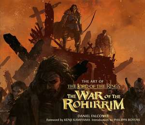 The Art of The Lord of the Rings: The War of the Rohirrim de Daniel Falconer