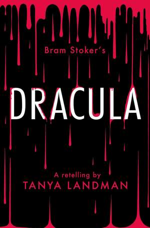 CLASSIC RETELLINGS_DRACULA de Tanya Landman
