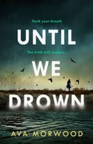 UNTIL WE DROWN PB de Ava Morwood
