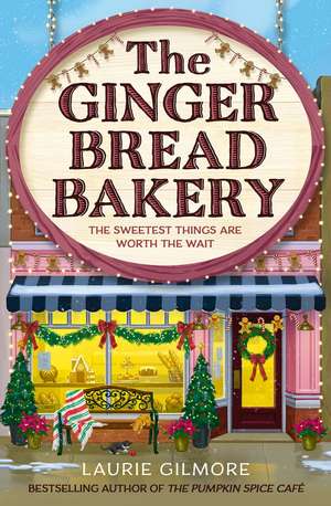 The Gingerbread Bakery de Laurie Gilmore