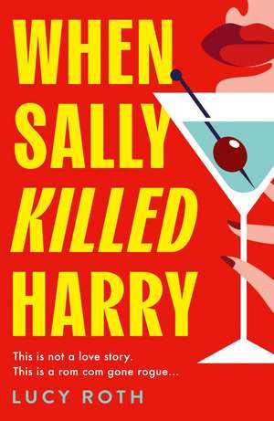 When Sally Killed Harry de Lucy Roth