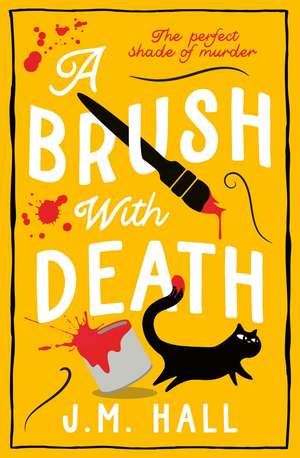 A Brush with Death de J. M. Hall