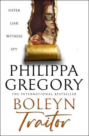 Boleyn Traitor de Philippa Gregory