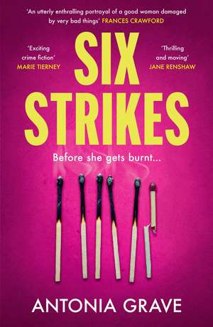 Six Strikes de Antonia Grave