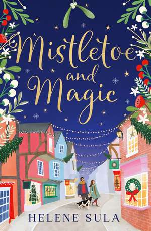 Mistletoe and Magic de Helene Sula