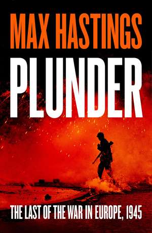 Plunder de Max Hastings