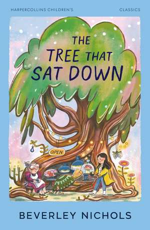 The Tree That Sat Down de Beverley Nichols