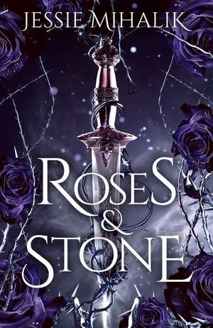 Roses & Stone de Jessie Mihalik