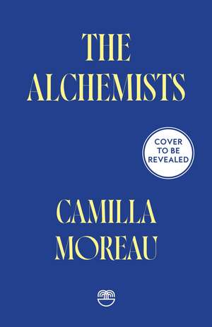 The Alchemists de Camilla Moreau