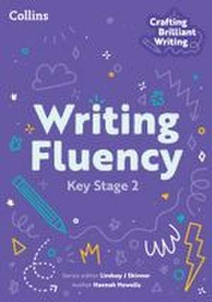 Writing Fluency: Key Stage 2 de Hannah Howells