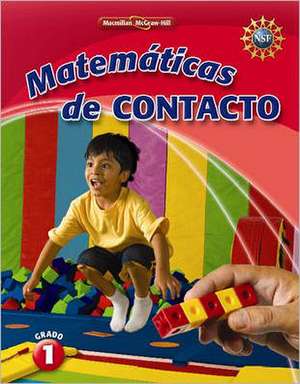 Math Connects, Grade 1, Spanish Impact Mathematics, Student Edition: Mathematics, Grades 3-5 [With Dice and Clock, Ruler, Foam Shapes, Play Coins and Compass] de MacMillan/McGraw-Hill