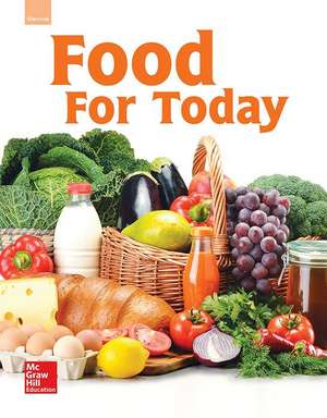 Glencoe Food for Today, Student Edition de McGraw-Hill