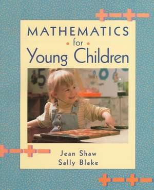 Mathematics for Young Children de Jean M. Shaw