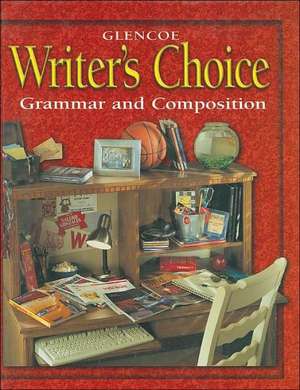 Glencoe Writer's Choice: Grammar and Composition, Grade 10 de McGraw-Hill Education