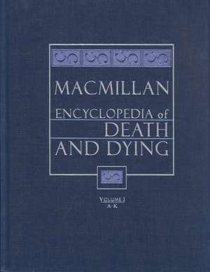 Macmillan Encyclopedia of Death and Dying de Robert Kastenbaum