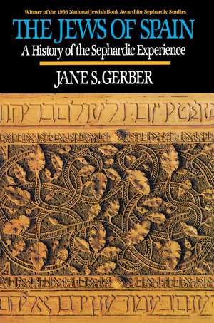 Jews of Spain: A History of the Sephardic Experience de Jane S. Gerber