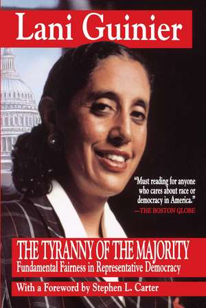 Tyranny of the Majority: Funamental Fairness in Representative Democracy de Lani Guinier