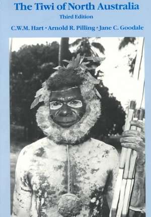 The Tiwi of North Australia de C.W.M. Hart