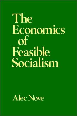 The Economics of Feasible Socialism de Alec Nove