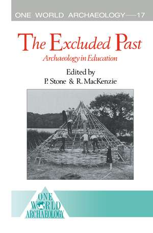 The Excluded Past: Archaeology in Education de Robert MacKenzie