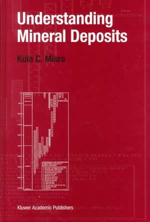 Understanding Mineral Deposits de Kula Misra